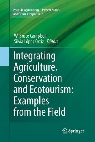 Kniha Integrating Agriculture, Conservation and Ecotourism: Examples from the Field W. Bruce Campbell