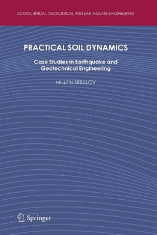 Knjiga Practical Soil Dynamics Milutin Srbulov