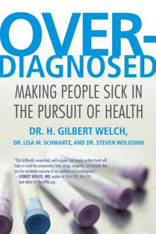Kniha Overdiagnosed H. Gilbert Welch