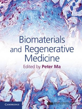Kniha Biomaterials and Regenerative Medicine Peter Ma