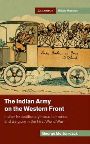Carte Indian Army on the Western Front George Morton-Jack