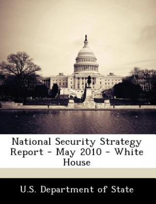 Könyv National Security Strategy Report - May 2010 - White House .S. Department of State