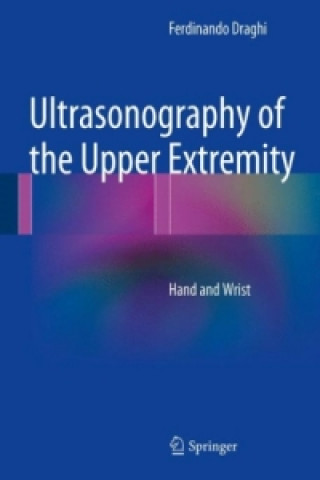 Livre Ultrasonography of the Upper Extremity Ferdinando Draghi