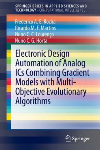 Kniha Electronic Design Automation of Analog ICs combining Gradient Models with Multi-Objective Evolutionary Algorithms Frederico Rocha