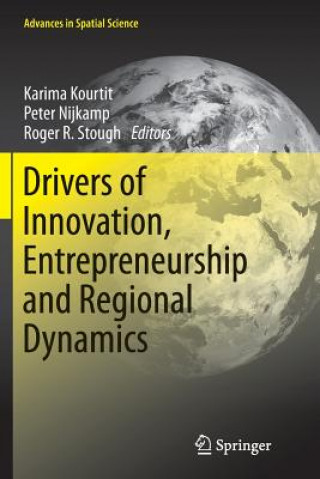 Книга Drivers of Innovation, Entrepreneurship and Regional Dynamics Karima Kourtit