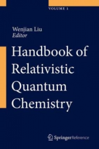 Książka Handbook of Relativistic Quantum Chemistry Wenjian Liu