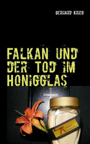 Carte Falkan und der Tod im Honigglas Gerhard Krieg