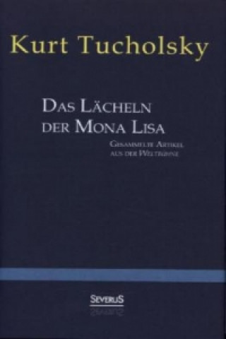Книга Das Lächeln der Mona Lisa. Gesammelte Artikel aus der 'Weltbühne' Kurt Tucholsky