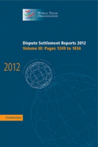 Книга Dispute Settlement Reports 2012: Volume 3, Pages 1249-1834 World Trade Organization