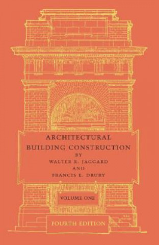 Carte Architectural Building Construction: Volume 1 Walter R. Jaggard