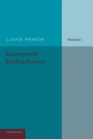 Book Experimental Building Science: Volume 1, Introduction to Science as Applied in Building J. Leask Manson