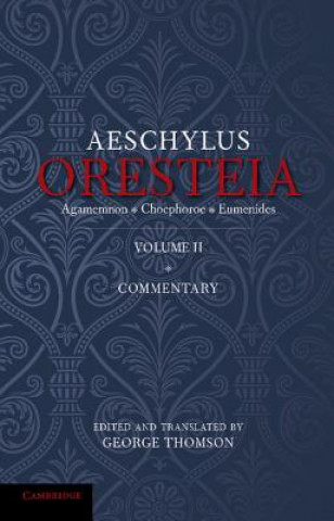 Könyv Oresteia of Aeschylus: Volume 2 George Thomson