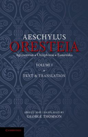 Carte Oresteia of Aeschylus: Volume 1 George Thomson