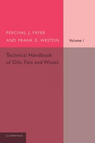 Knjiga Technical Handbook of Oils, Fats and Waxes: Volume 1, Chemical and General Percival J. Fryer