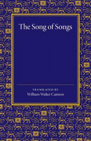 Kniha Song of Songs William Walter Cannon