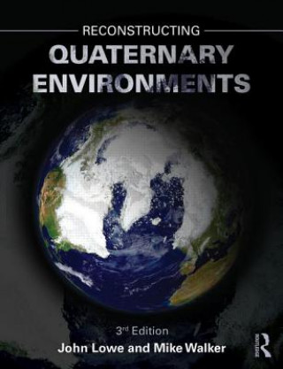 Kniha Reconstructing Quaternary Environments John J Lowe