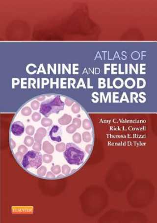 Könyv Atlas of Canine and Feline Peripheral Blood Smears Amy C Valenciano