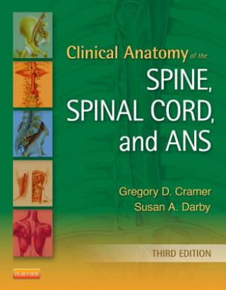 Kniha Clinical Anatomy of the Spine, Spinal Cord, and ANS Gregory D Cramer