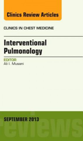 Książka Interventional Pulmonology, An Issue of Clinics in Chest Medicine Ali I Musani