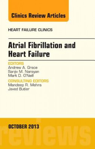 Libro Atrial Fibrillation and Heart Failure, An Issue of Heart Failure Clinics Andrew A Grace