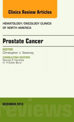 Kniha Prostate Cancer, An Issue of Hematology/Oncology Clinics of North America Christopher Sweeney