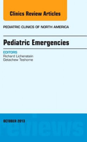 Könyv Pediatric Emergencies, An Issue of Pediatric Clinics Richard Lichtenstein