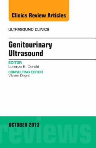 Könyv Genitourinary Ultrasound, An Issue of Ultrasound Clinics Lorenzo E Derchi