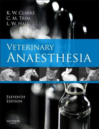 Книга Veterinary Anaesthesia Kathy W Clarke