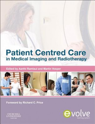 Kniha Patient Centered Care in Medical Imaging and Radiotherapy Aarthi Ramlaul