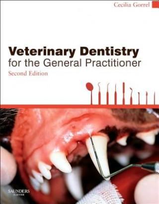 Kniha Veterinary Dentistry for the General Practitioner Cecilia Gorrel