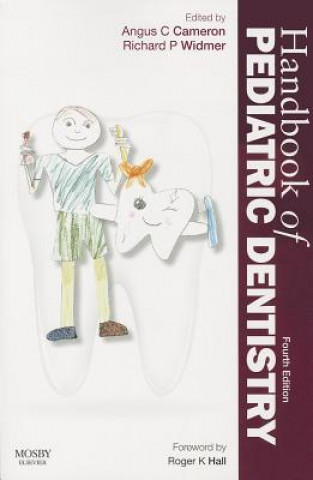 Carte Handbook of Pediatric Dentistry Angus C Cameron