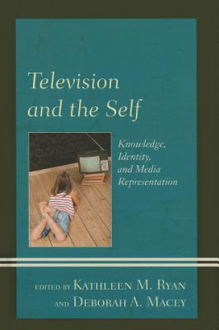 Carte Television and the Self Kathleen M Ryan