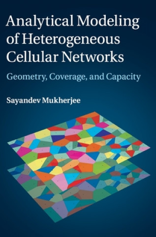 Książka Analytical Modeling of Heterogeneous Cellular Networks Sayandev Mukherjee