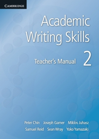Könyv Academic Writing Skills 2 Teacher's Manual Peter Chin