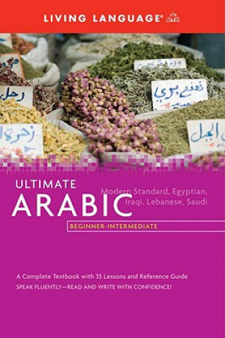 Kniha Ultimate Arabic Beginner-Intermediate (Coursebook) Living Language