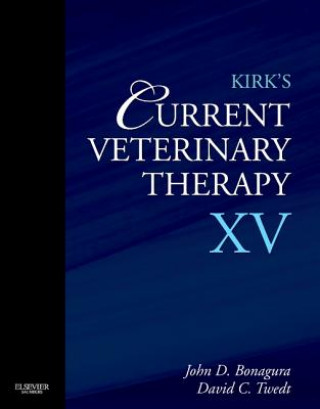Könyv Kirk's Current Veterinary Therapy XV John D Bonagura