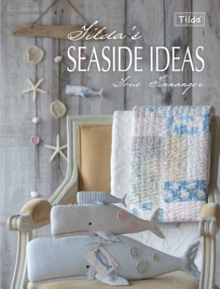 Książka Tilda's Seaside Ideas Tone Finnanger