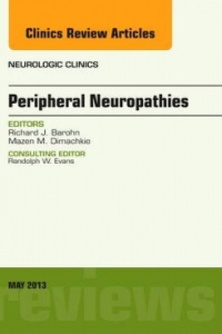 Kniha Peripheral Neuropathies, An Issue of Neurologic Clinics Richard Barohn