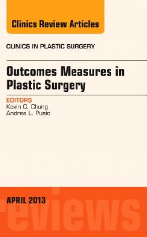 Carte Outcomes Measures in Plastic Surgery, An Issue of Clinics in Plastic Surgery Kevin C Chung
