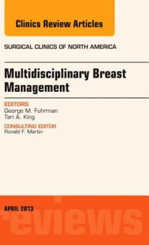 Książka Multidisciplinary Breast Management, An Issue of Surgical Clinics George Fuhrman