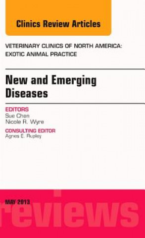 Könyv New and Emerging Diseases, An Issue of Veterinary Clinics: Exotic Animal Practice Sue Chen