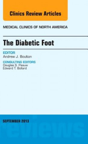 Kniha Diabetic Foot, An Issue of Medical Clinics Andrew Boulton