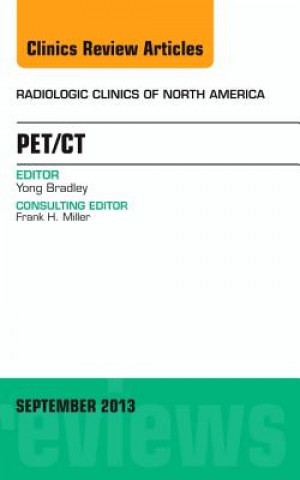 Carte PET/CT, An Issue of Radiologic Clinics of North America Yong Bradley