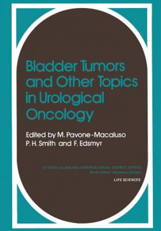 Könyv Bladder Tumors and other Topics in Urological Oncology M. Pavone-Macaluso