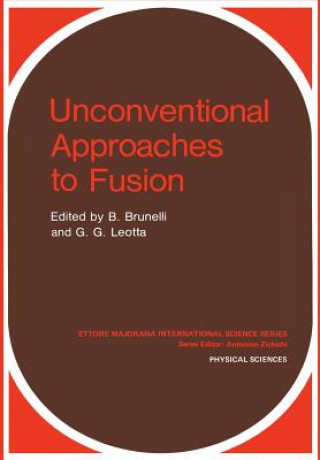 Książka Unconventional Approaches to Fusion B. Brunelli