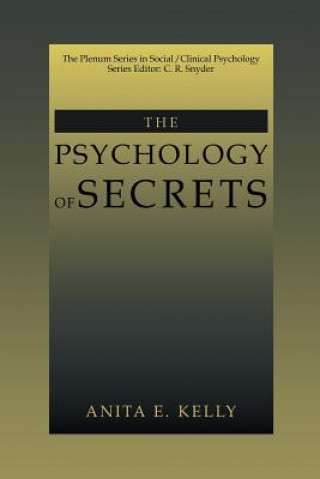 Knjiga Psychology of Secrets Anita E. Kelly