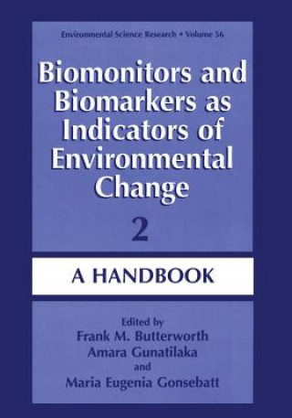 Kniha Biomonitors and Biomarkers as Indicators of Environmental Change 2 Frank M. Butterworth