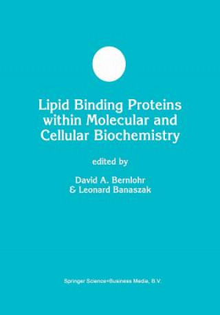 Kniha Lipid Binding Proteins within Molecular and Cellular Biochemistry D.A. Bernlohr