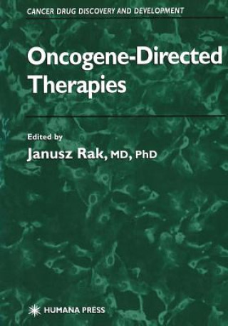 Kniha Oncogene-Directed Therapies Janusz W. Rak