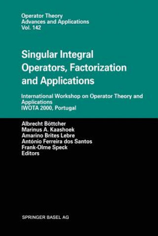 Kniha Singular Integral Operators, Factorization and Applications Albrecht Böttcher